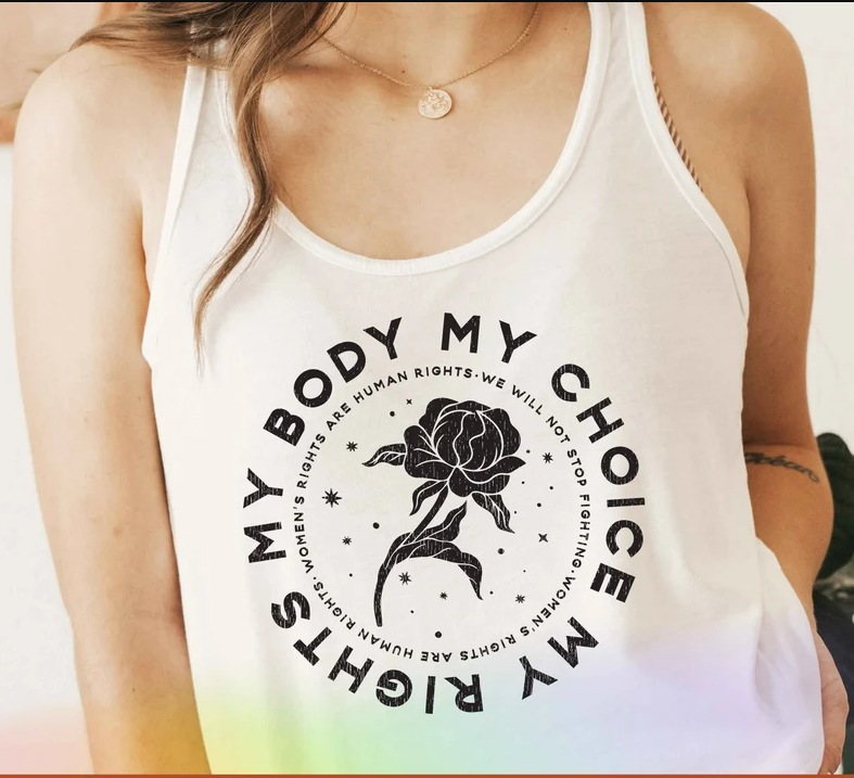 My Body My Choice My Rights