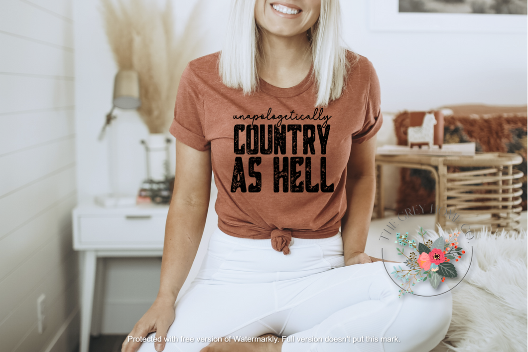 Unapologetically Country As Hell