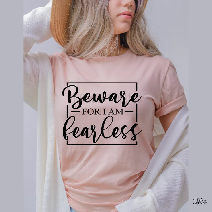 Beware For I Am Fearless