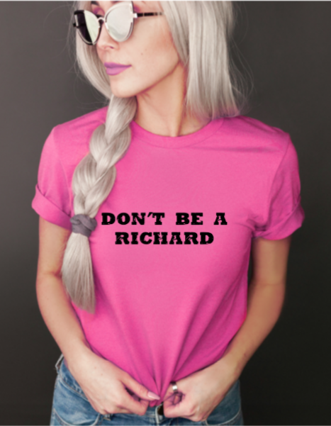 Don't Be A Richard