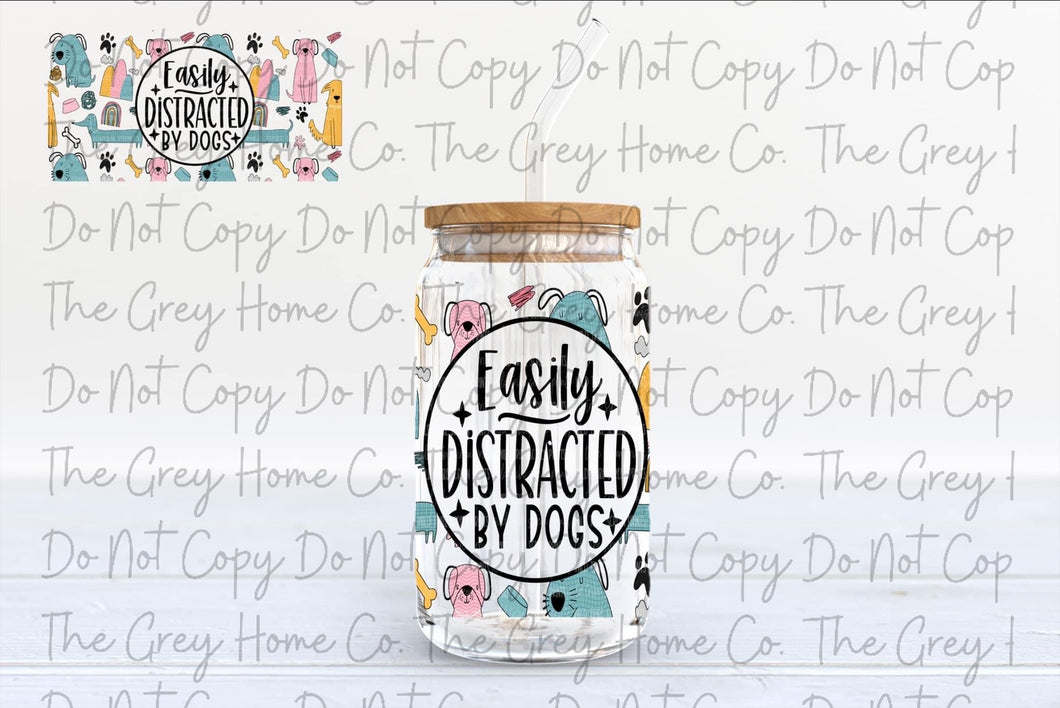 Easily Distracted By Dogs - 16oz glass can w/bamboo lid and straw