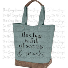 Load image into Gallery viewer, This Bag is Full of Secrets &amp; Snacks - Canvas Tote
